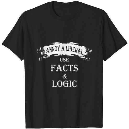 Anti Liberals T-shirt - Annoy A Liberal T Shirt