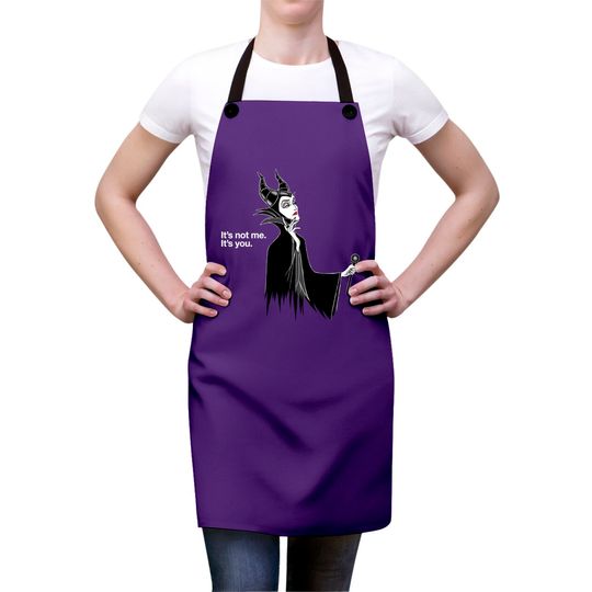 Witches Aprons Disney Villains Maleficent It's Not Me It's You