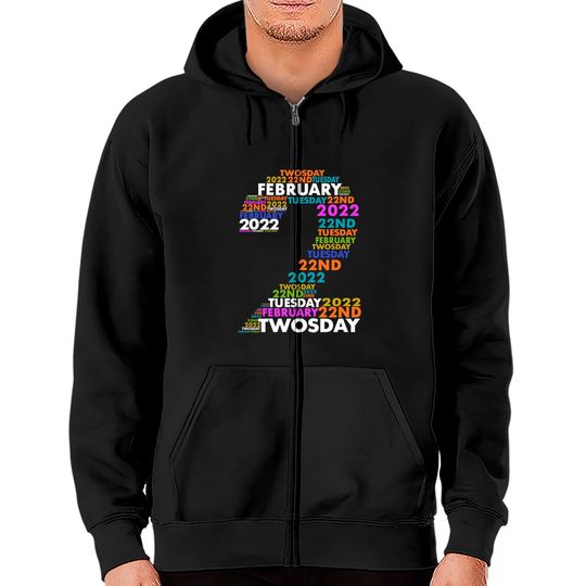 Twosday Tuesday - February 2nd 2022 - Commemorative Twosday Zip Hoodies
