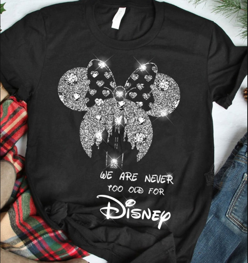 Mickey Minnie We Are Never Too Old For Disney Custom Shirts