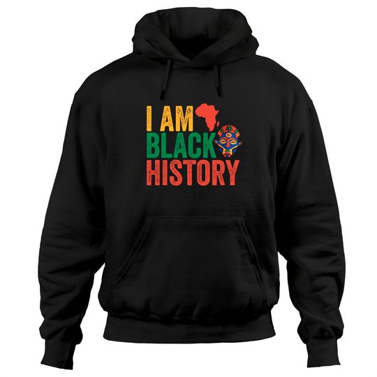 Black History Month Afro American I Am Black History Hoodies