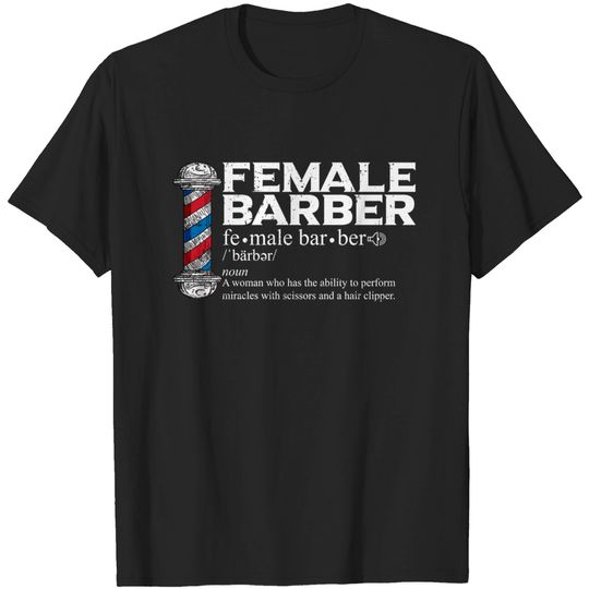 Female Barber Gift Hairstylist Hairdresser Barber T-Shirt