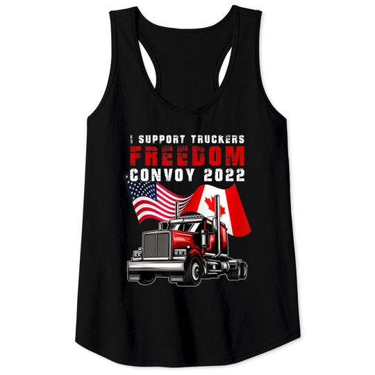 I Support Truckers Freedom Convoy 2022 Canada Truck Driver Tank Tops