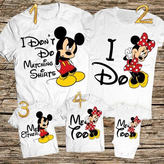 I Don't Do Matching Shirt Mickey I Do Minnie Disney Family Matching Custom T Shirt