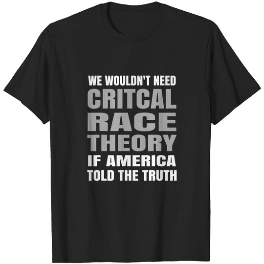 Critical Race Theory In Education Pro CRT T-Shirt
