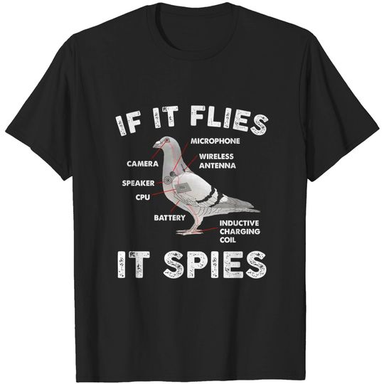 If It Flies It Spies Pigeon Anatomy Bird Aren't Real T-Shirt