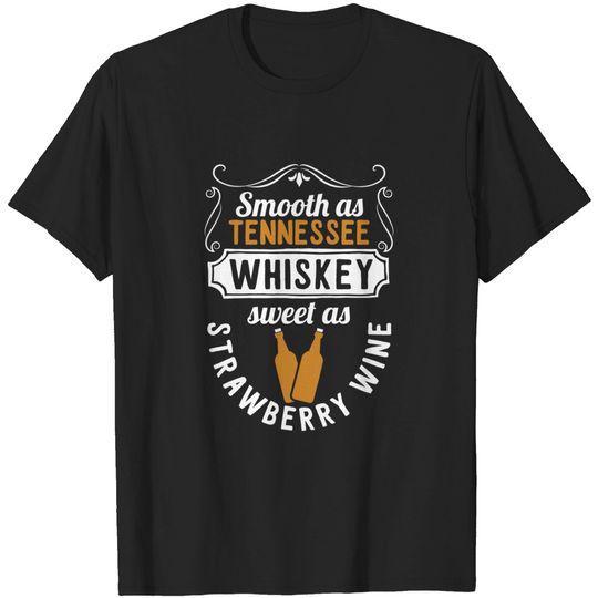 Smooth As Tennessee Whiskey T-Shirt Tennessee Whiskey