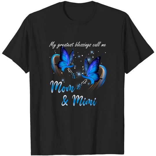 Funny My Greatest Blessings Call Me Mom Mimi Butterfly Women T-Shirt