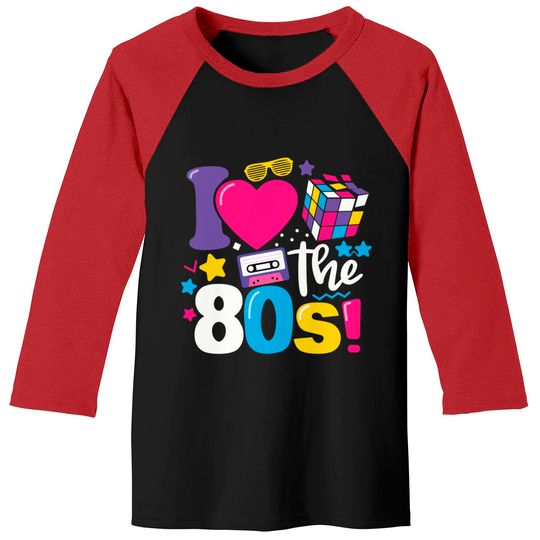 I Love The 80s Clothes for Women and Men Party Funny Tee Baseball Tees