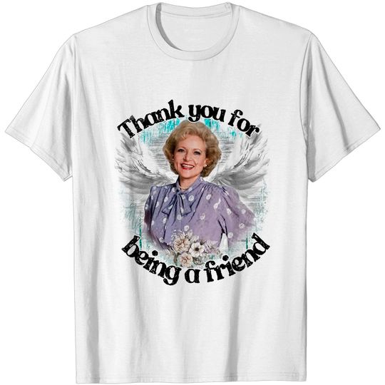 RIP Betty White 1922-2021 Thank You for Being a Friend T Shirt