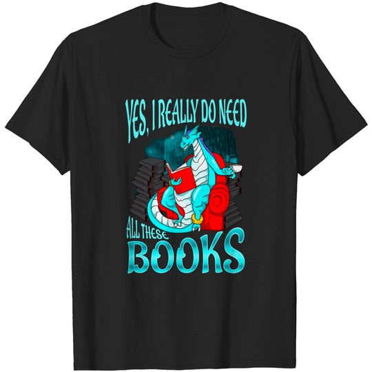 Wings of Fire Starflight T-Shirt Yes I Really Do Need All These Books Dragon