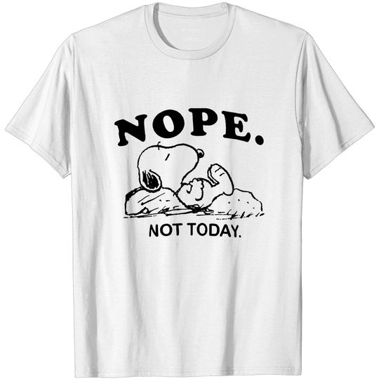 Snoopy Nope Not Today T-Shirts