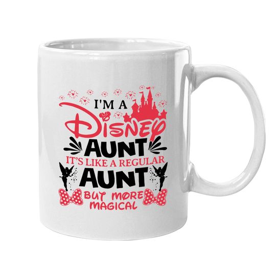 Disney Aunt Mugs, Magical Auntie Mugs, Mother's Day Mugs
