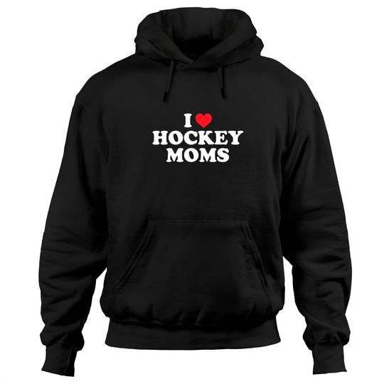 I Love Hockey Moms Funny Design Pullover Hoodie