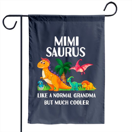 Mimisaurus Mimi Grandma Saurus Women Dinosaur Matching Garden Flag