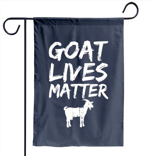 Goat Lives Matter Cool Funny Goat Lover Gift Garden Flag