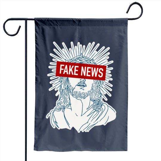 Fake News Jesus Atheist Garden Flag Garden Flag