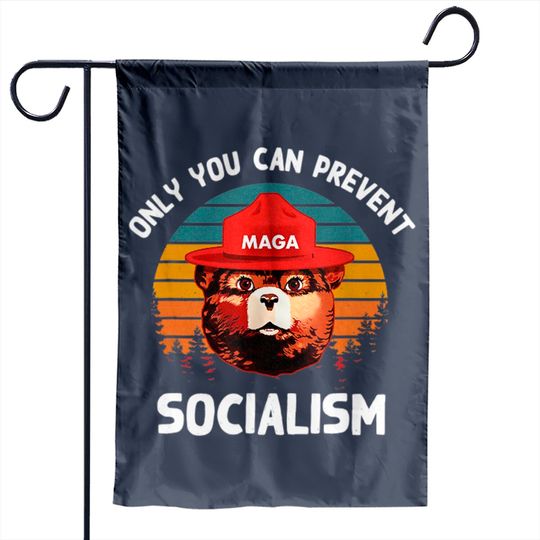 Only You Can Prevent Socialism Maga Bear Republican Garden Flag