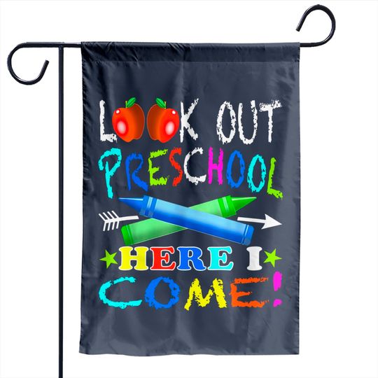 Kids First Day Of Preschool Look Out Preschool Here I Come Garden Flag