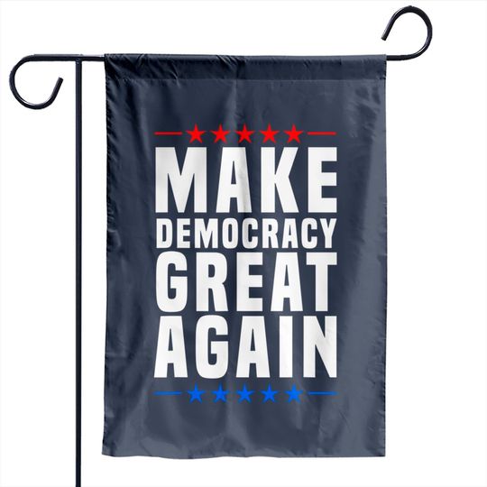 Make Democracy Great Again: Patriotic Democracy Garden Flag