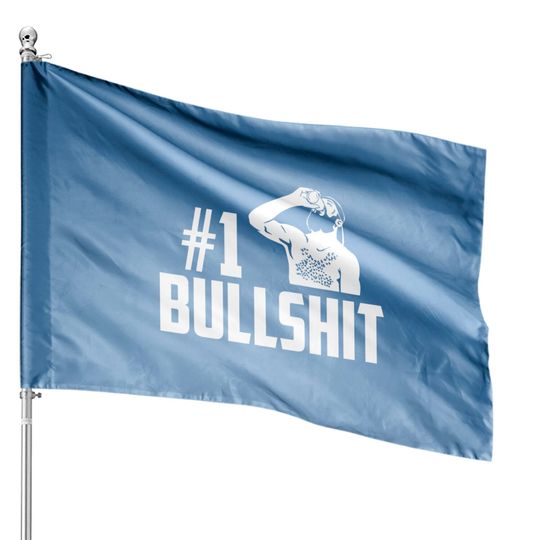 Number One Bullshit #1 Bullshit House Flag