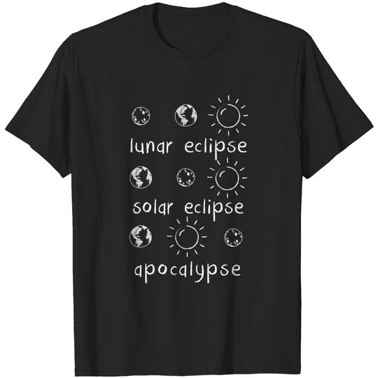 Lunar Solar Eclipse and Apocalypse Science T-Shirt