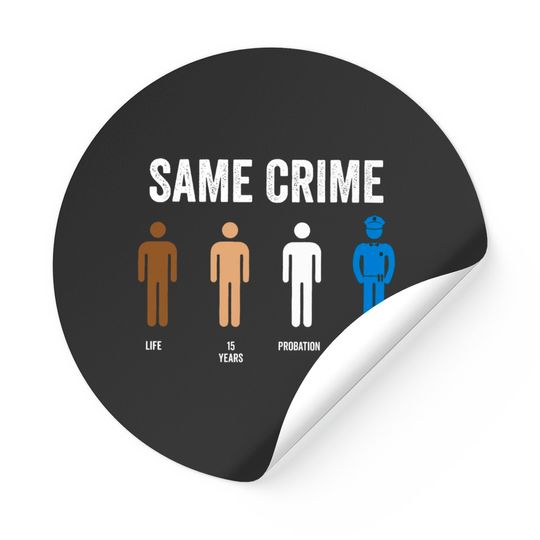 Same Crime Sticker, Black Lives Matter, Black Culture Proud Sticker