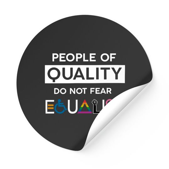 People Of Quality Do Not Fear Equality Lgbt Pride Sticker