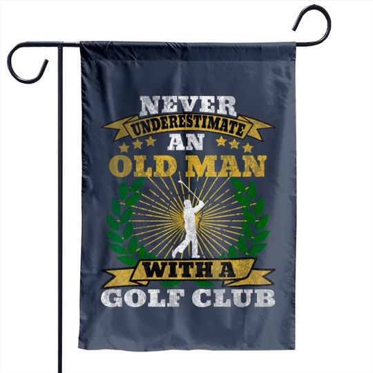 golf old man golf funny gift Garden Flags
