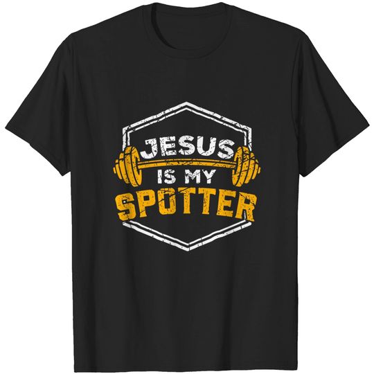 Jesus Workout Shirt Jesus is my Spotter Christian Gym Gift T-Shirt