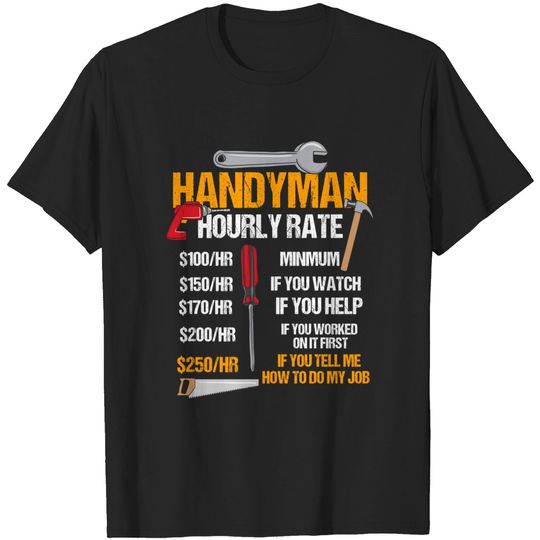 Mens Womens Handyman Hourly Rate, Handyman Clothing T-Shirt