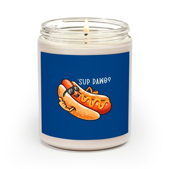 Sup Dawg Scented Candles Hot Dog Hotdog