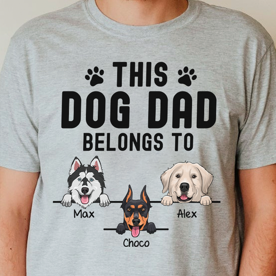 This Dog Dad Belongs To These - Personalized Custom Unisex T-shirt