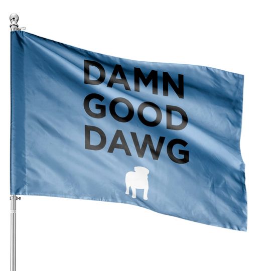 UGA Game Day House Flags | Go Dawgs | Damn Good Dawg | Bulldog Lover House Flags | Georgia Bulldog House Flags