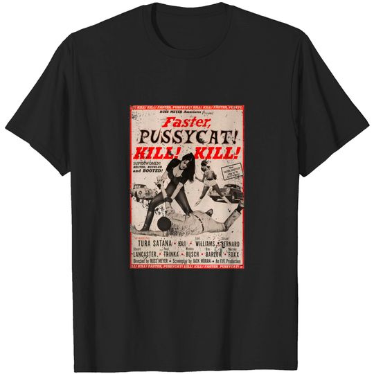 Faster Pussycat 1965 Kill Kill - Movie Art - T-Shirt