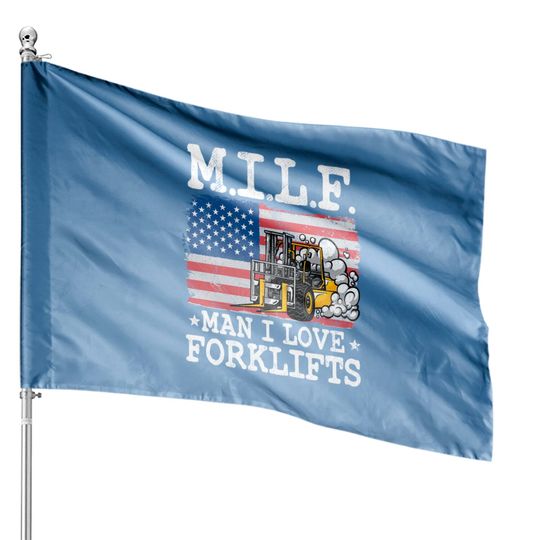 M.I.L.F. Man I Love Forklifts American Flag House Flags