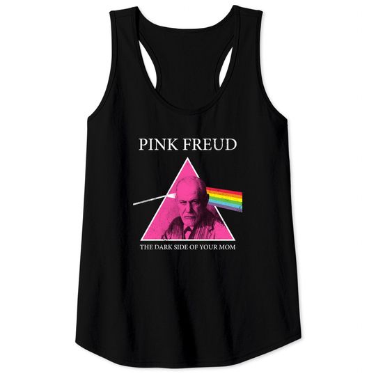 Pink Freud Dark Side Of Your Mom - Sigmund Freud - Tank Tops