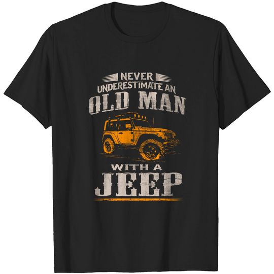 Old Man's Jeep Shirt - Jeep For Men - T-Shirt