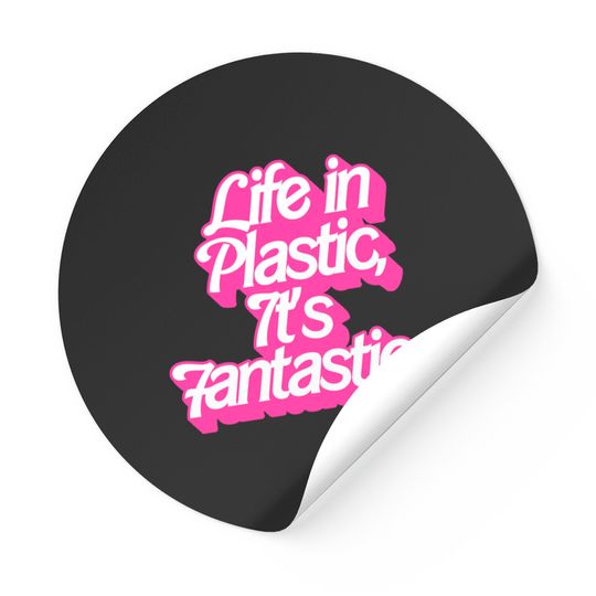 Life In Plastic, It's Fantastic - Barbie - Stickers