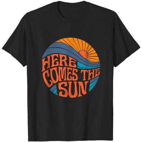 Here Comes the Sun Vintage Retro Sixties - Sun - T-Shirt