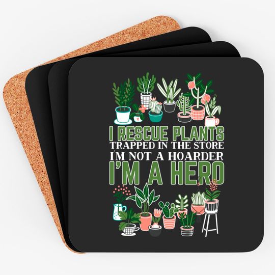 Its Not Hoarding I Rescue Plants Trapped In The Store Plant Coasters