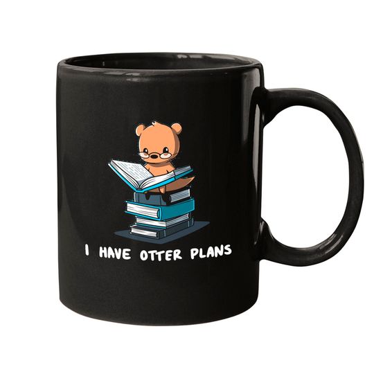 Funny Animal Reading Book Lover I Have Otter Plans Funny Otter Reading Book Lover Artwork Mugs