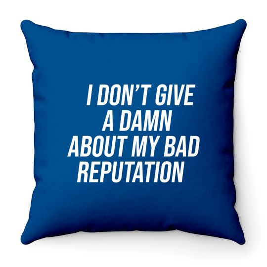 I don't give a damn about my bad reputation - Joan Jett - Throw Pillows