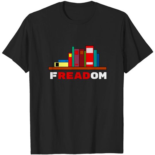 Freadom - I Read Banned Books T-Shirt