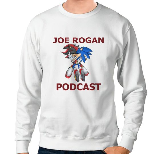 Joe Rogan Podcast Sonic Sweatshirts