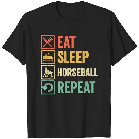 Horseball Funny eat sleep horseball repeat retro vintage gift T-Shirt