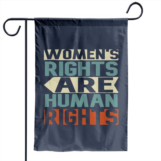 Womens Rights Are Human Rights Garden Flags
