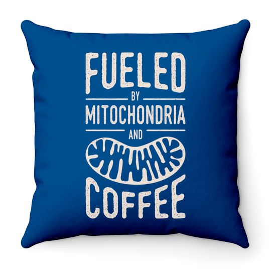 Coffee Throw Pillows Fueled By Mitochondria And Coffee Cell Biology Science Funny