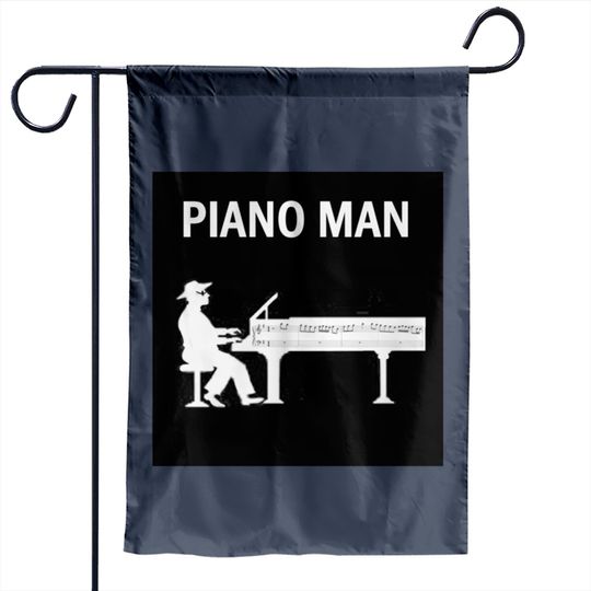 piano man Garden Flags