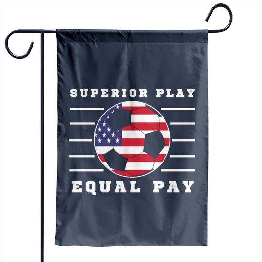 Superior Play Equal Pay Womens Soccer Garden Flags